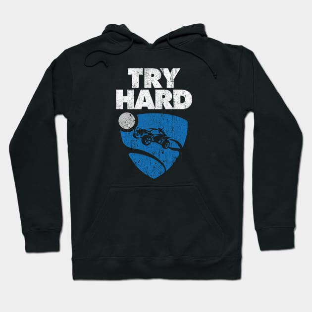 Try Hard - Rocket League Hoodie by huckblade